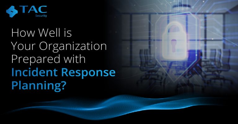 How Well is Your Organization Prepared with Incident Response Planning?