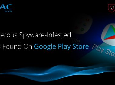 Spyware-infested Apps removed from the Google Play Store. ESOF AppSec provides you with an accurate report on malware detection.