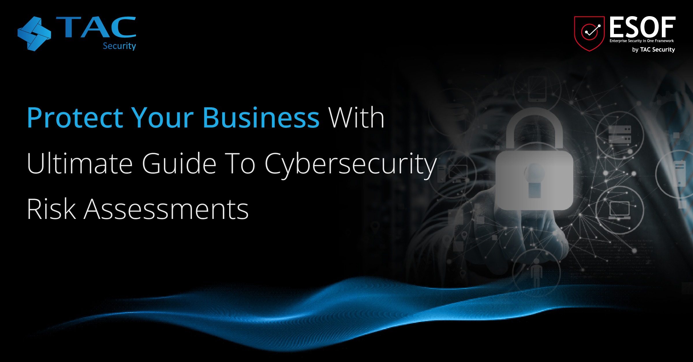 protect your business with cyber security tac security